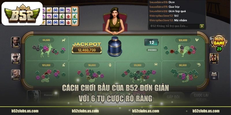 Cách chơi Bầu Cua B52 đơn giản với 6 tụ cược rõ ràng