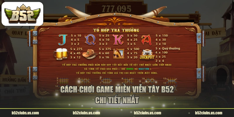 Cách chơi game Miền Viễn Tây B52 chi tiết nhất