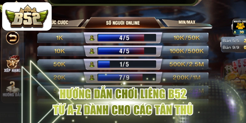 Hướng Dẫn Chơi Liêng B52 Từ A-Z Dành Cho Các Tân Thủ