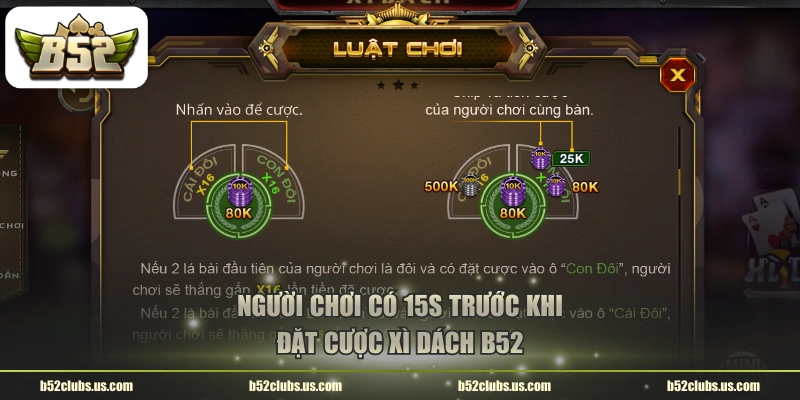 Người chơi có 15s trước khi đặt cược xì dách B52